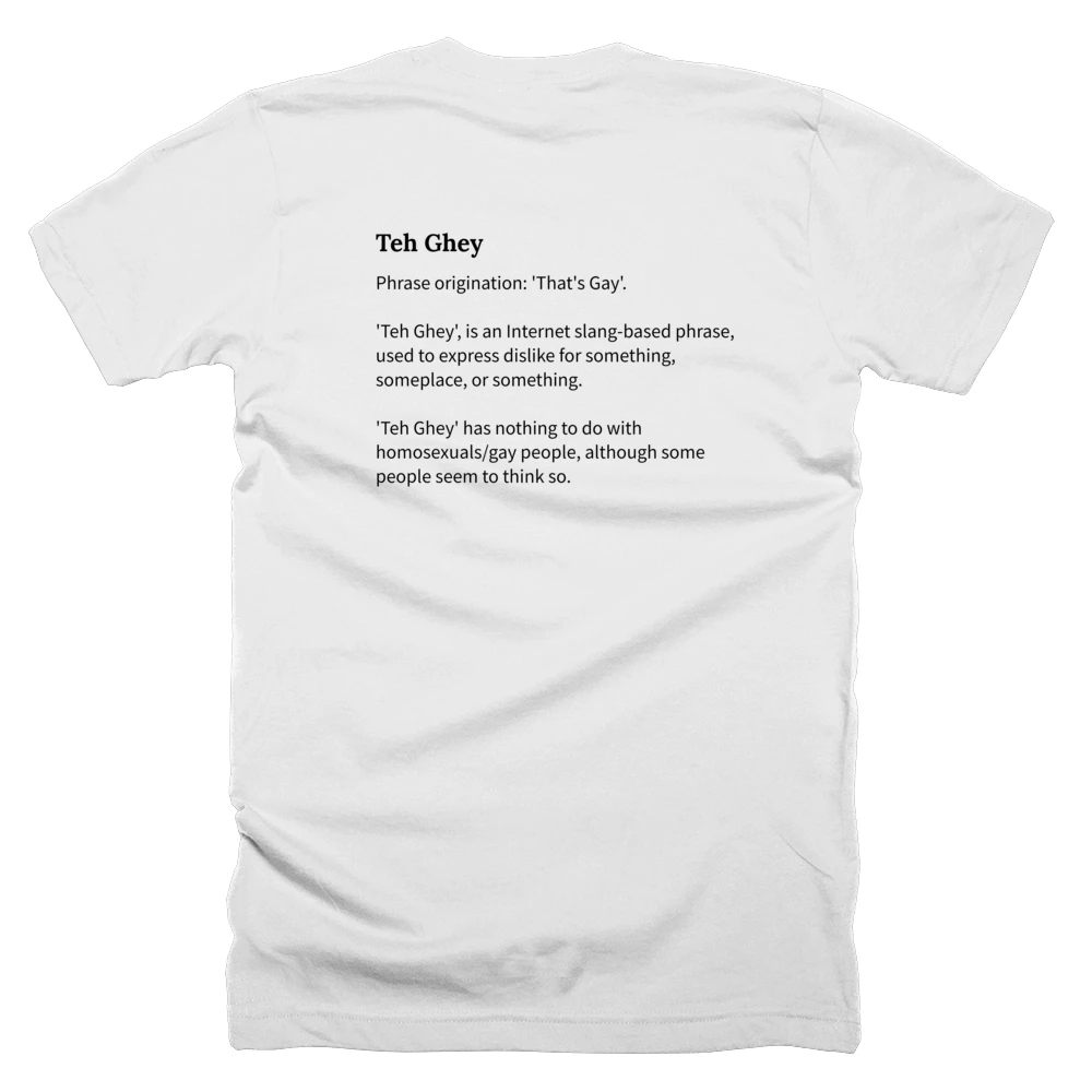 T-shirt with a definition of 'Teh Ghey' printed on the back