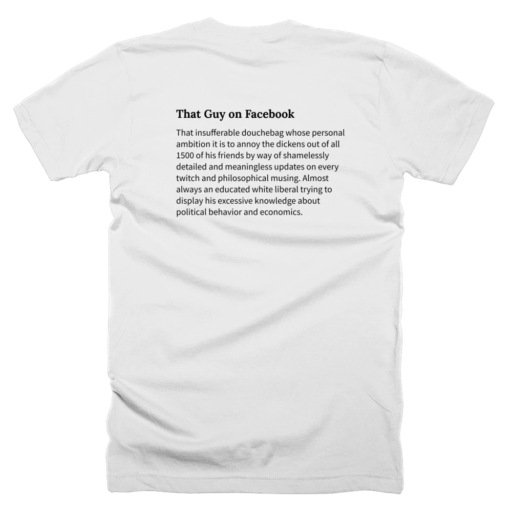 T-shirt with a definition of 'That Guy on Facebook' printed on the back