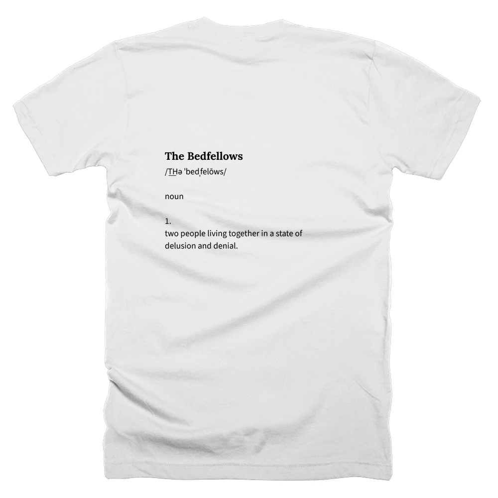 T-shirt with a definition of 'The Bedfellows' printed on the back