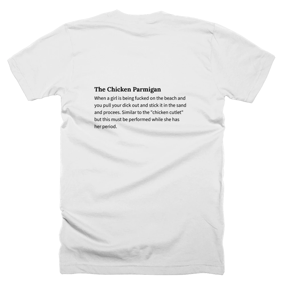 T-shirt with a definition of 'The Chicken Parmigan' printed on the back