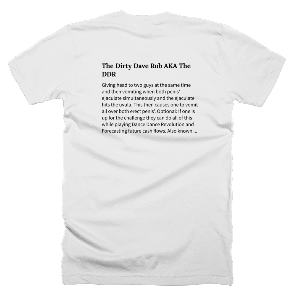 T-shirt with a definition of 'The Dirty Dave Rob AKA The DDR' printed on the back