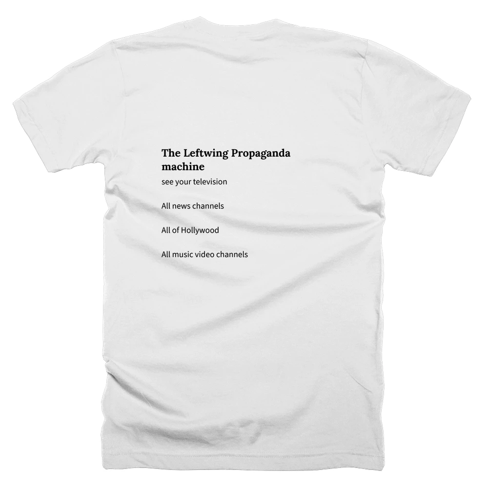 T-shirt with a definition of 'The Leftwing Propaganda machine' printed on the back