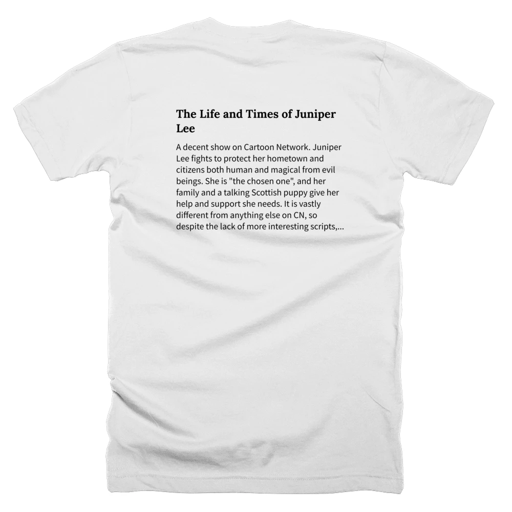 T-shirt with a definition of 'The Life and Times of Juniper Lee' printed on the back