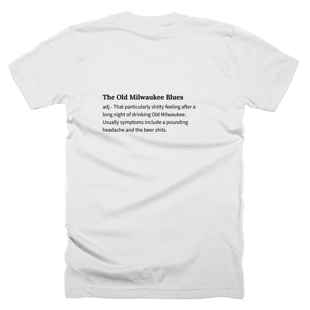 T-shirt with a definition of 'The Old Milwaukee Blues' printed on the back