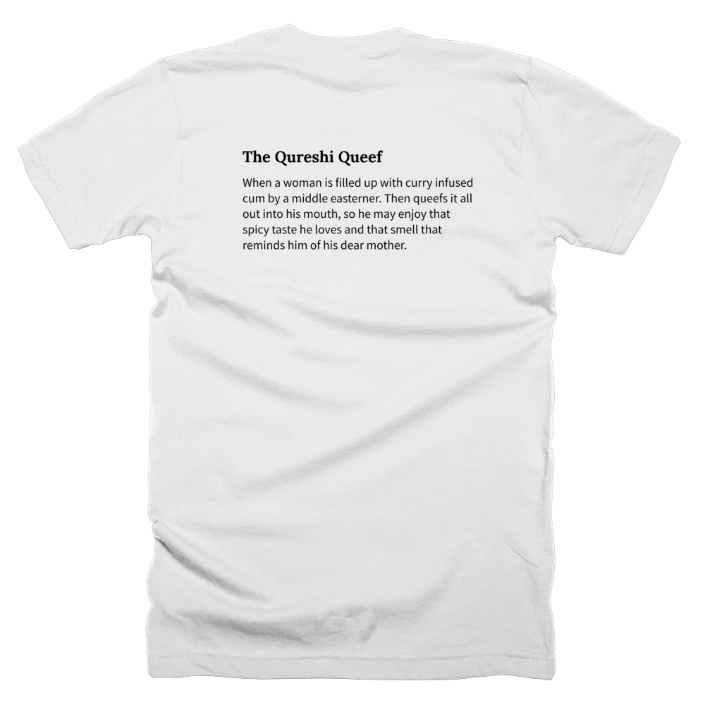 T-shirt with a definition of 'The Qureshi Queef' printed on the back