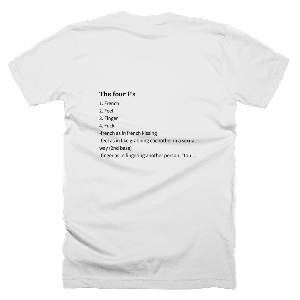T-shirt with a definition of 'The four F's' printed on the back