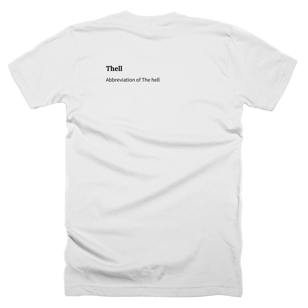 T-shirt with a definition of 'Thell' printed on the back