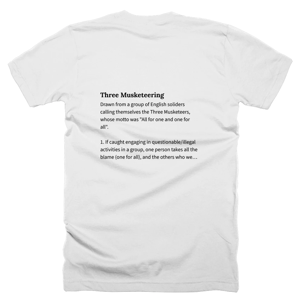 T-shirt with a definition of 'Three Musketeering' printed on the back