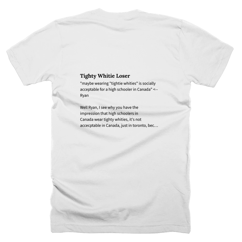 T-shirt with a definition of 'Tighty Whitie Loser' printed on the back