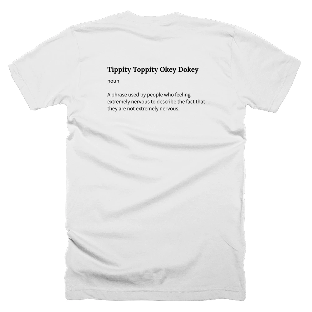T-shirt with a definition of 'Tippity Toppity Okey Dokey' printed on the back