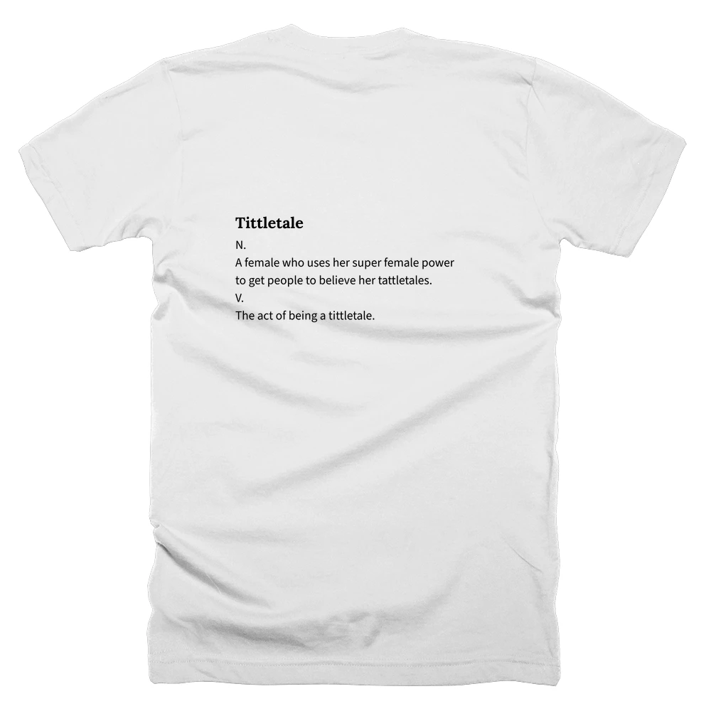 T-shirt with a definition of 'Tittletale' printed on the back