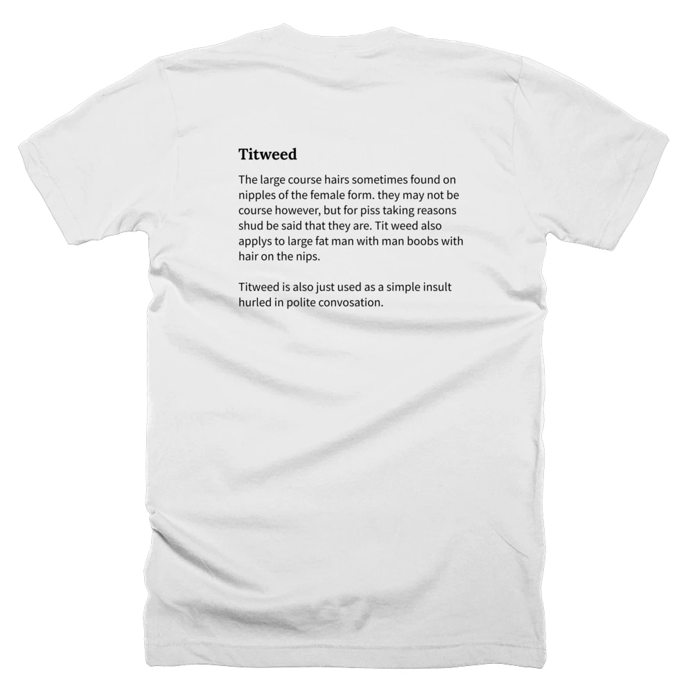 T-shirt with a definition of 'Titweed' printed on the back