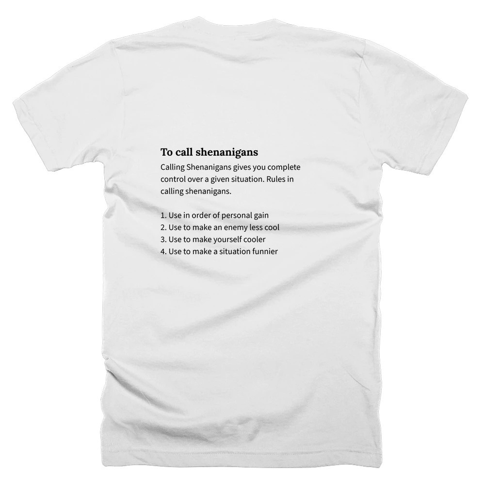 T-shirt with a definition of 'To call shenanigans' printed on the back