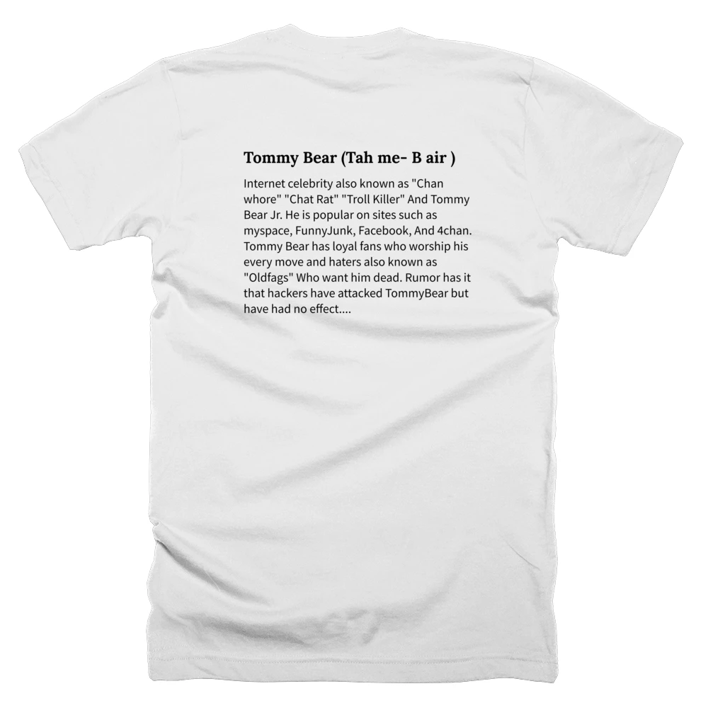 T-shirt with a definition of 'Tommy Bear (Tah me- B air )' printed on the back