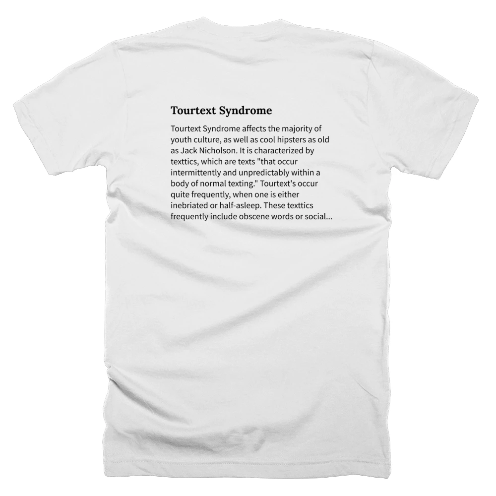 T-shirt with a definition of 'Tourtext Syndrome' printed on the back