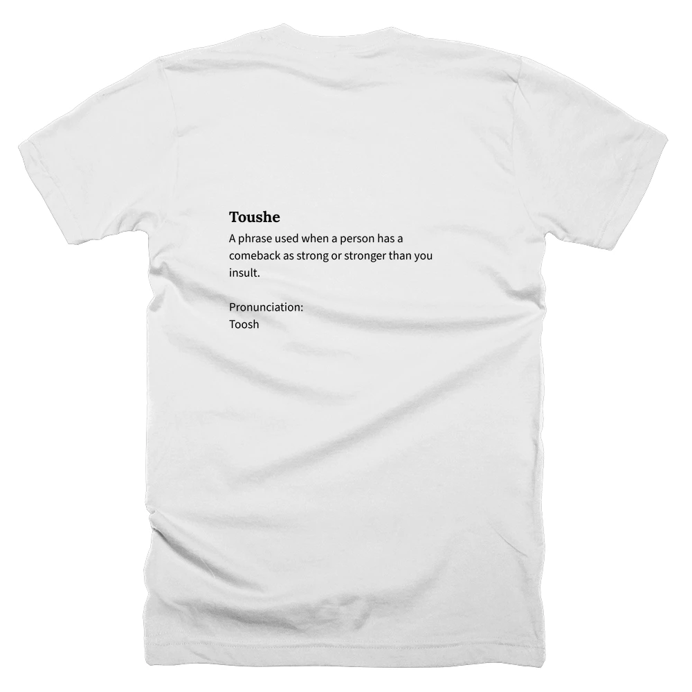 T-shirt with a definition of 'Toushe' printed on the back