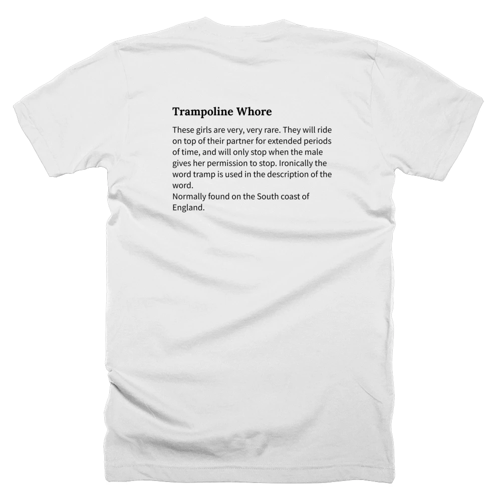 T-shirt with a definition of 'Trampoline Whore' printed on the back