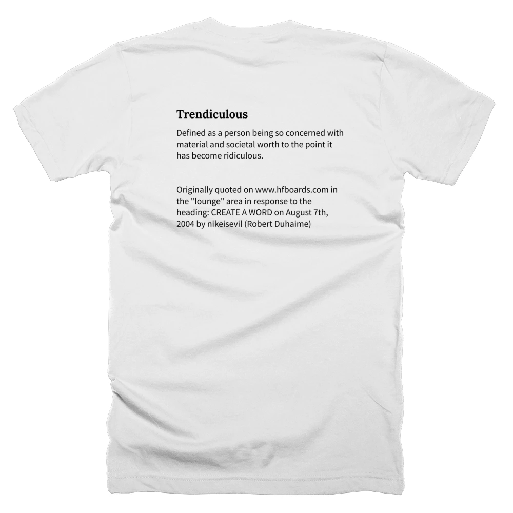 T-shirt with a definition of 'Trendiculous' printed on the back