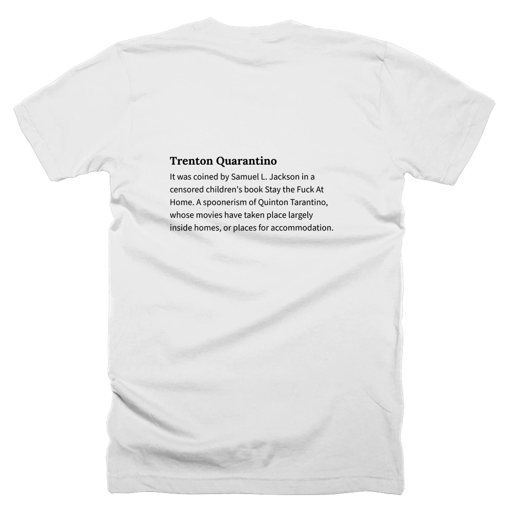 T-shirt with a definition of 'Trenton Quarantino' printed on the back