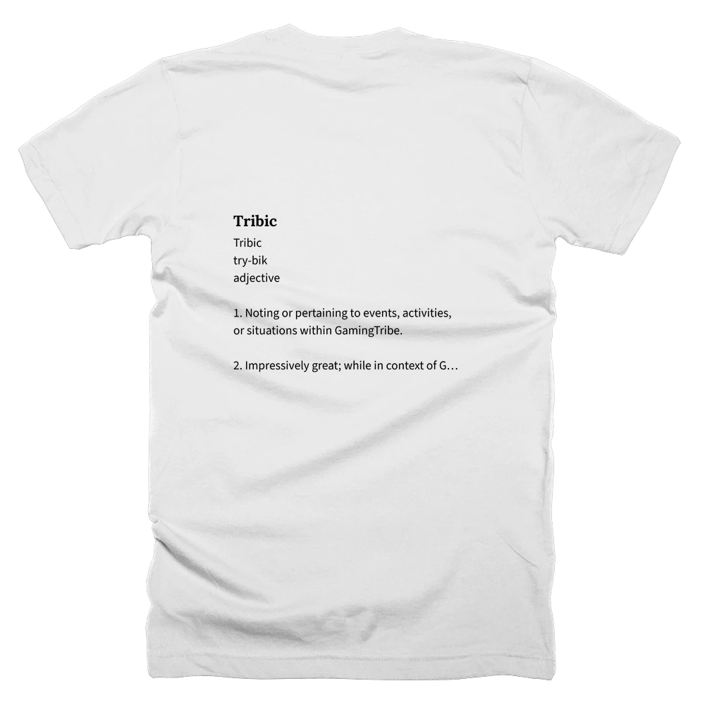 T-shirt with a definition of 'Tribic' printed on the back