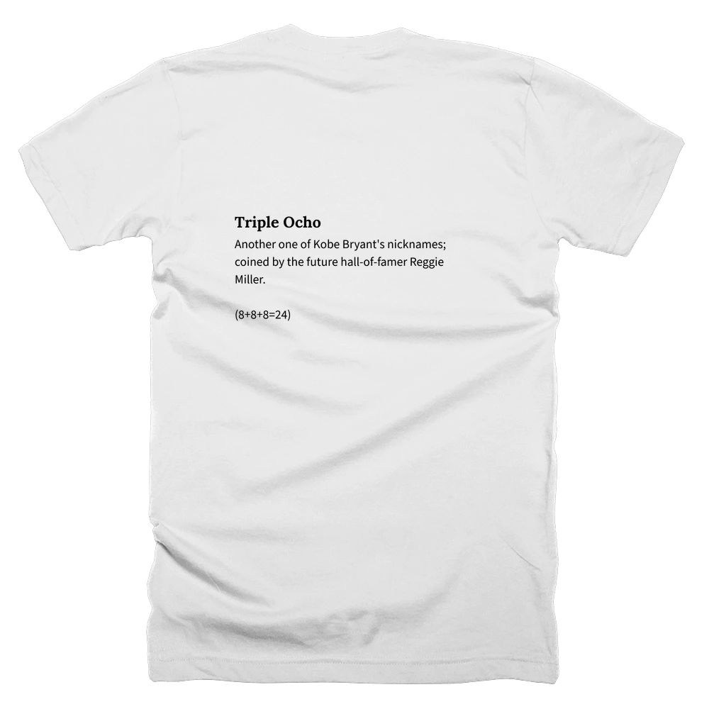 T-shirt with a definition of 'Triple Ocho' printed on the back