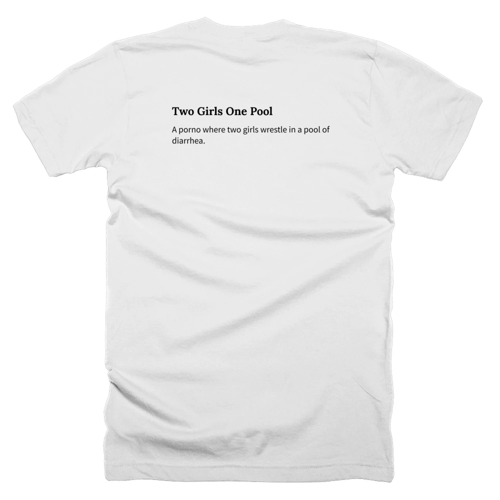 T-shirt with a definition of 'Two Girls One Pool' printed on the back