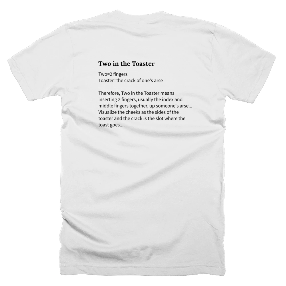 T-shirt with a definition of 'Two in the Toaster' printed on the back