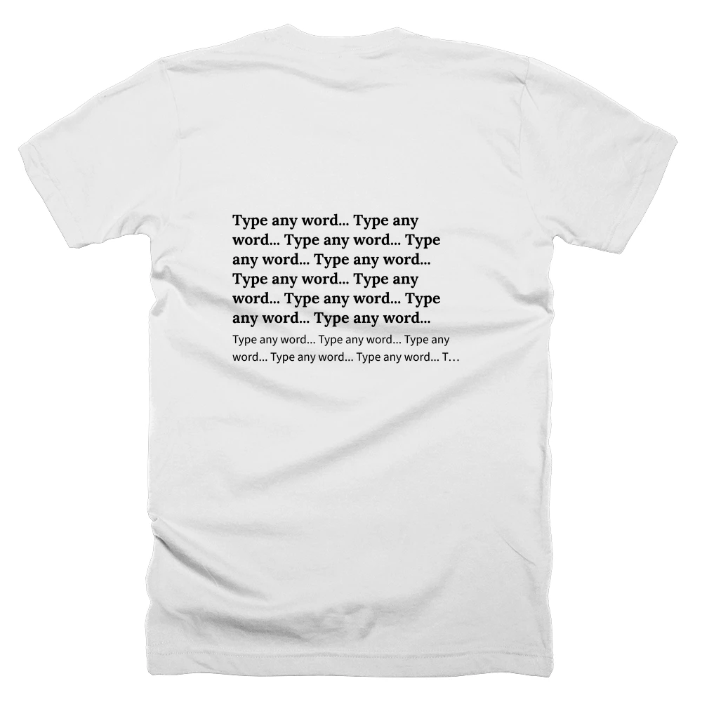 T-shirt with a definition of 'Type any word... Type any word... Type any word... Type any word... Type any word... Type any word... Type any word... Type any word... Type any word... Type any word...' printed on the back
