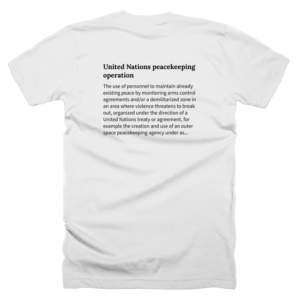 T-shirt with a definition of 'United Nations peacekeeping operation' printed on the back