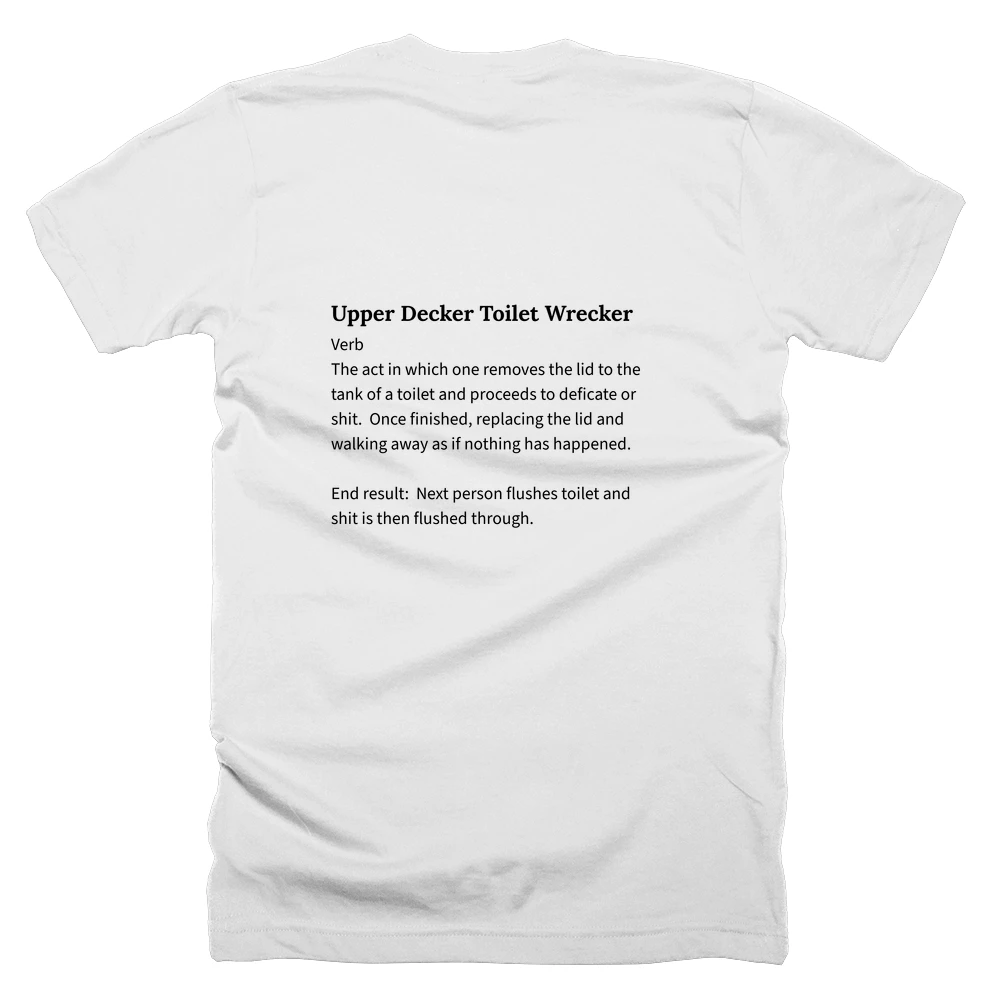 T-shirt with a definition of 'Upper Decker Toilet Wrecker' printed on the back