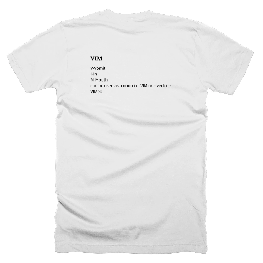 T-shirt with a definition of 'VIM' printed on the back