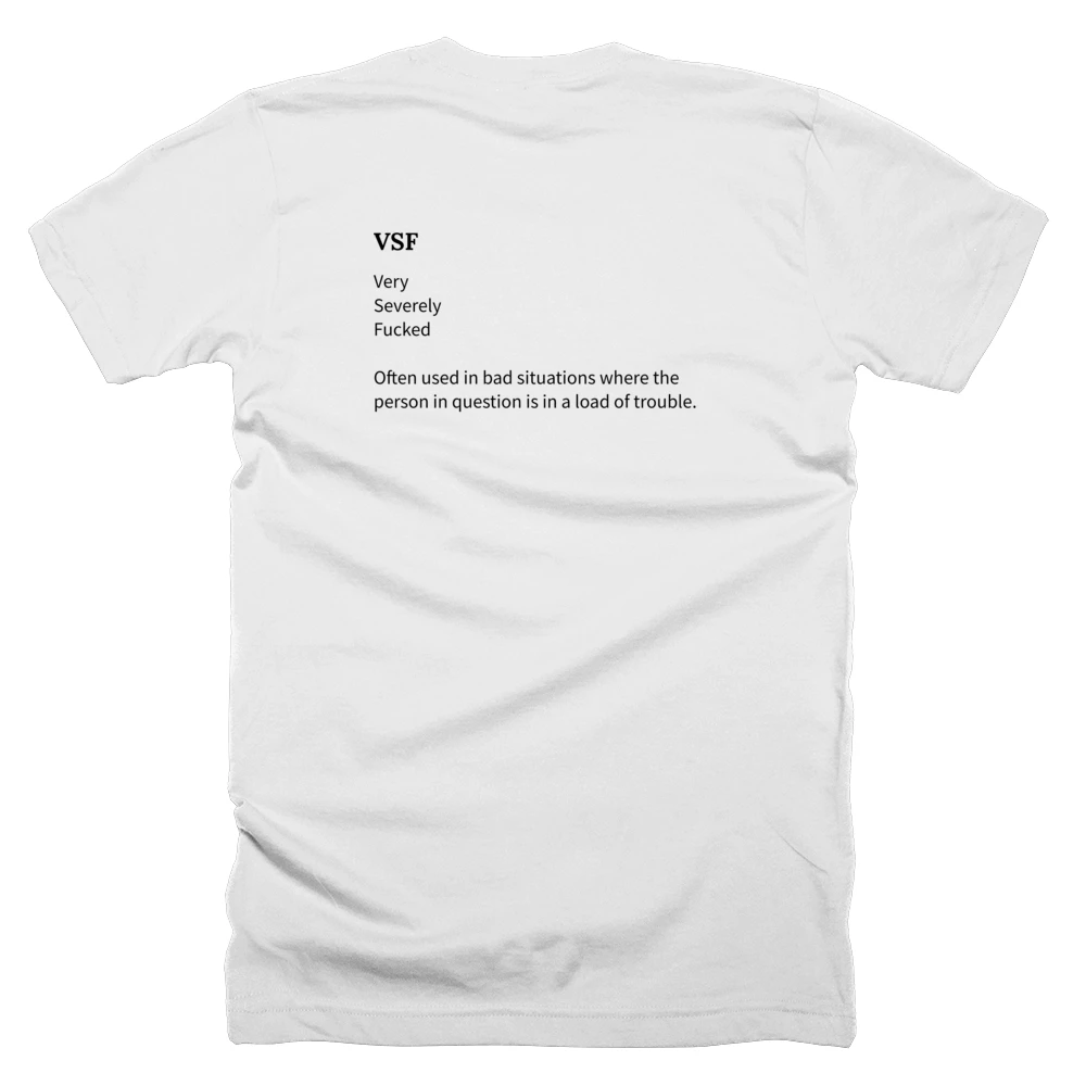 T-shirt with a definition of 'VSF' printed on the back