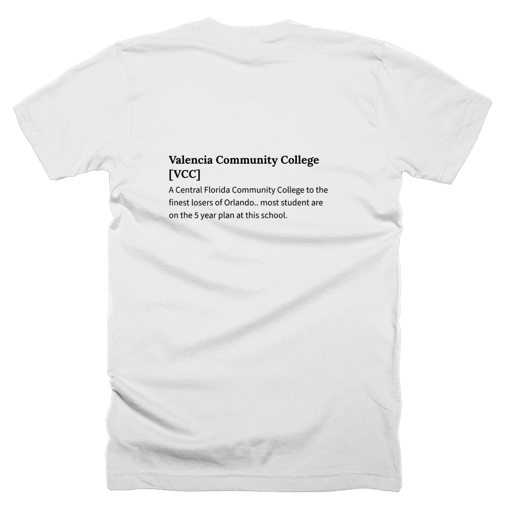 T-shirt with a definition of 'Valencia Community College [VCC]' printed on the back