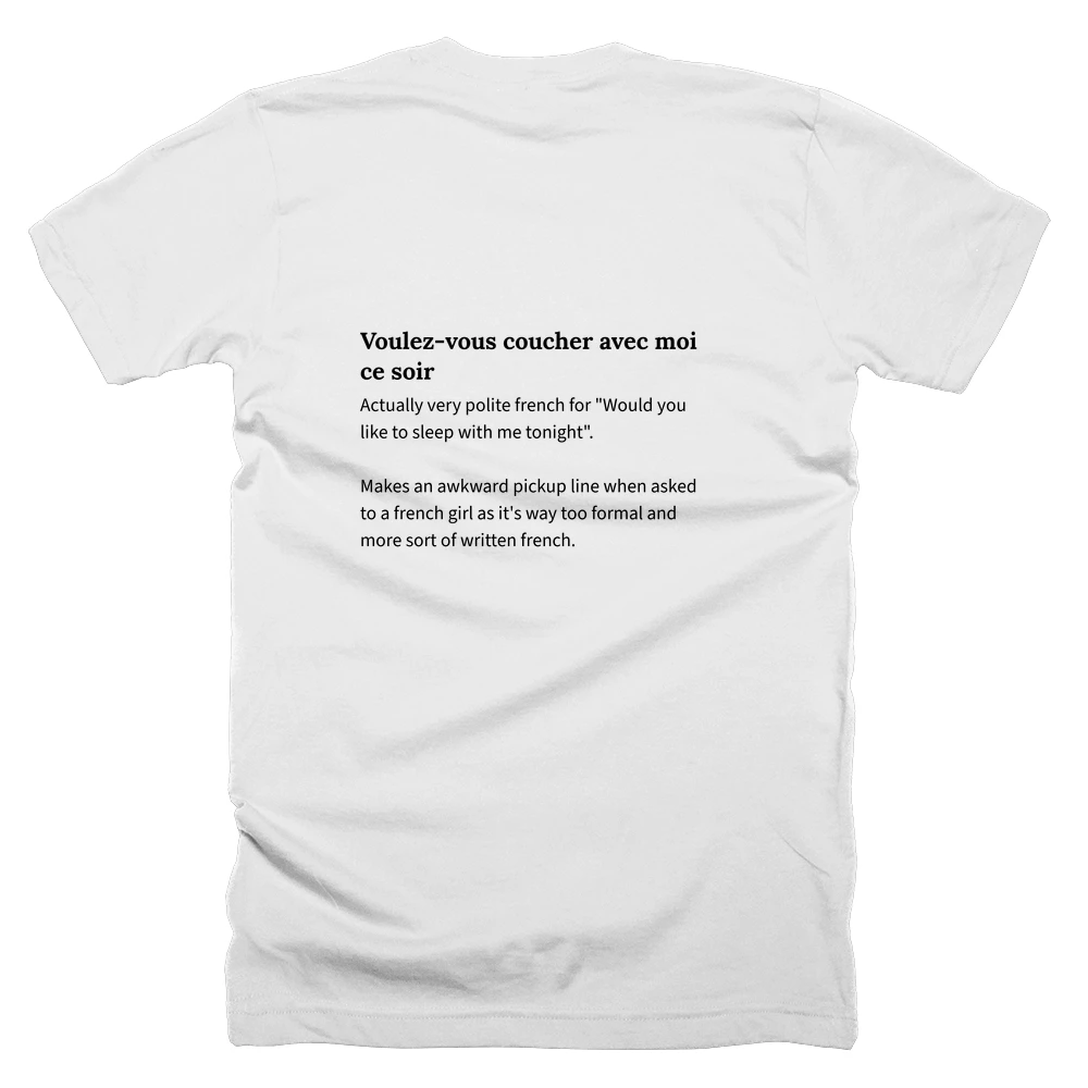 T-shirt with a definition of 'Voulez-vous coucher avec moi ce soir' printed on the back