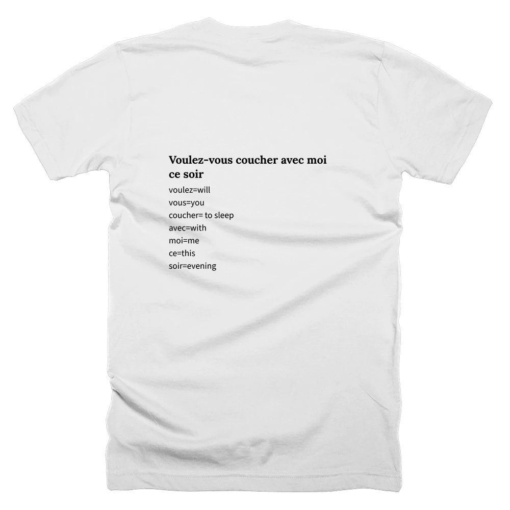 T-shirt with a definition of 'Voulez-vous coucher avec moi ce soir' printed on the back