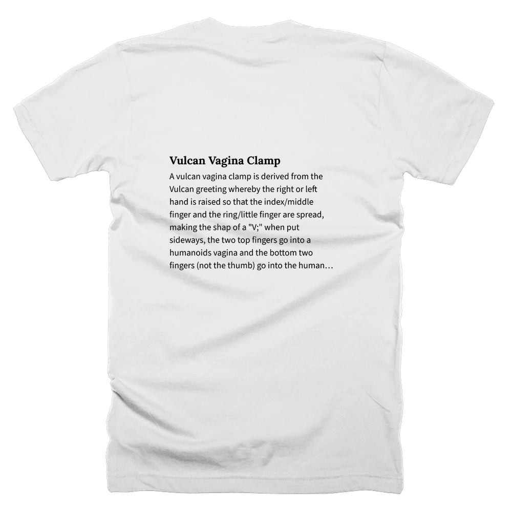 T-shirt with a definition of 'Vulcan Vagina Clamp' printed on the back