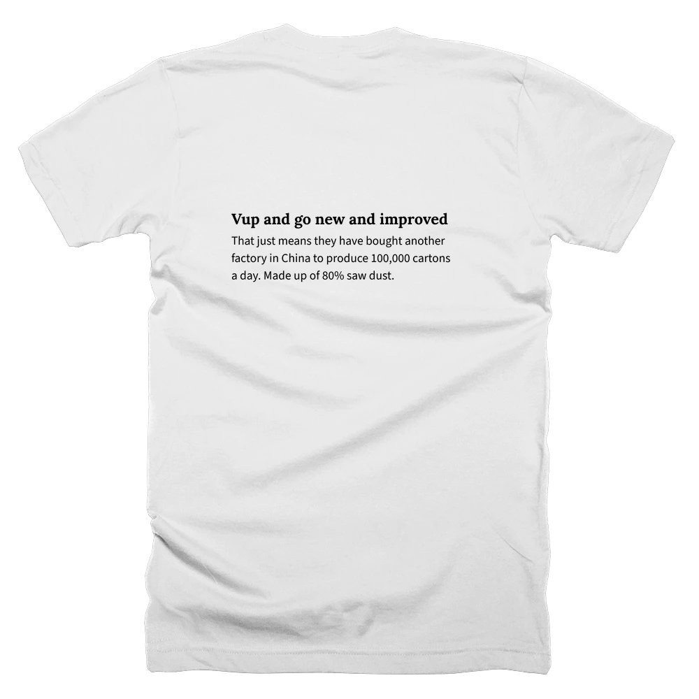 T-shirt with a definition of 'Vup and go new and improved' printed on the back