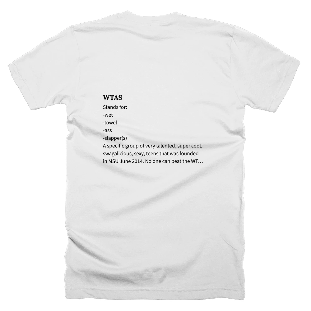 T-shirt with a definition of 'WTAS' printed on the back