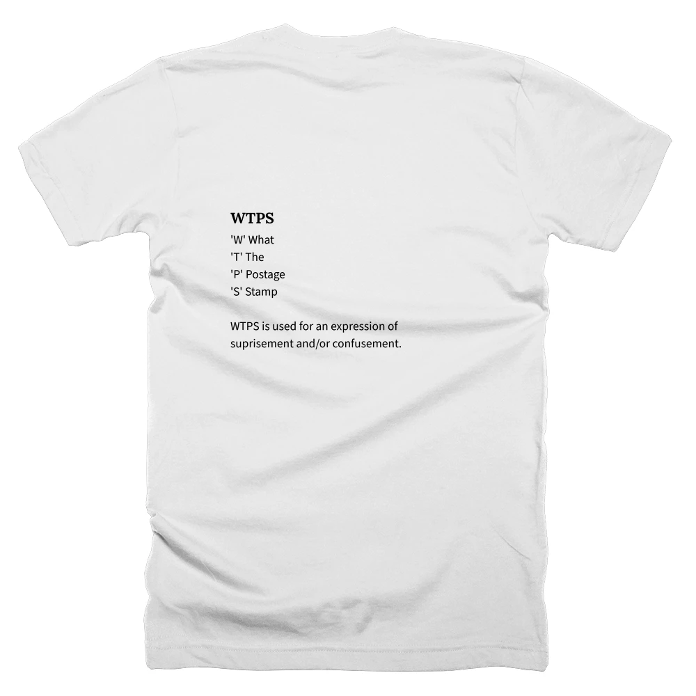 T-shirt with a definition of 'WTPS' printed on the back