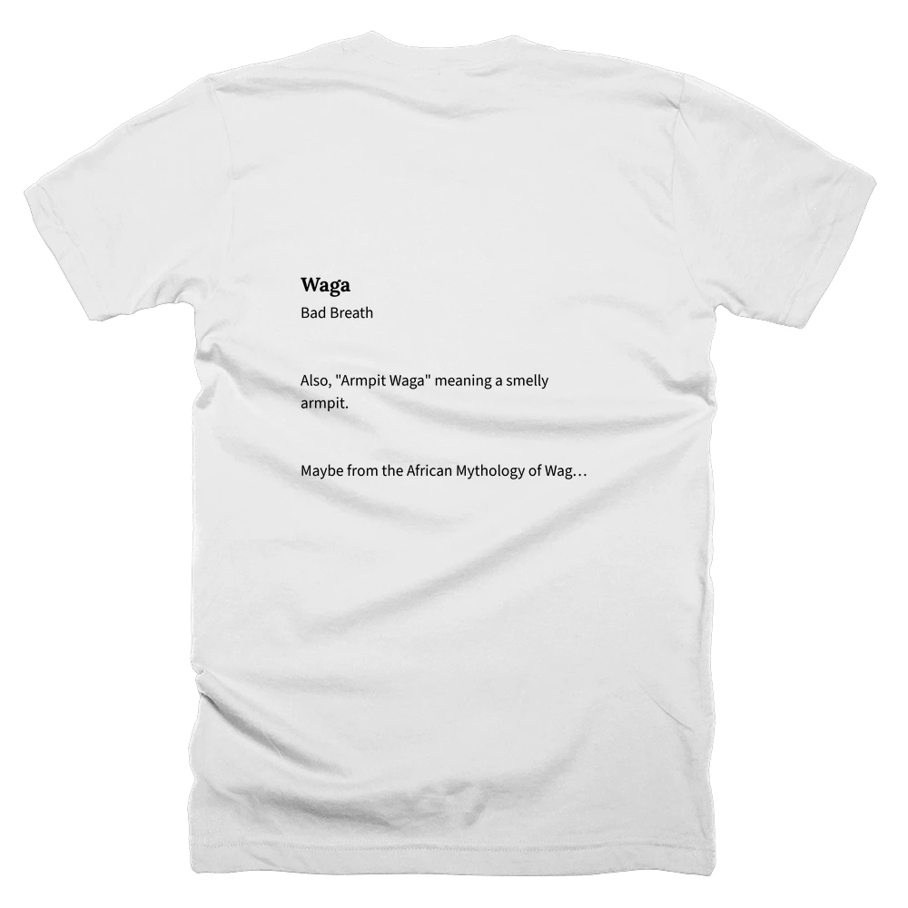 T-shirt with a definition of 'Waga' printed on the back