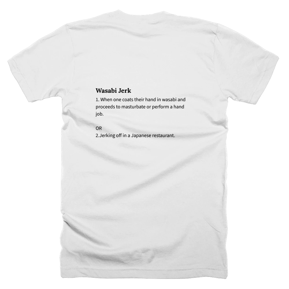 T-shirt with a definition of 'Wasabi Jerk' printed on the back