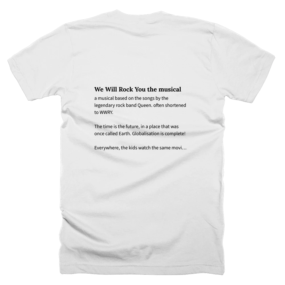T-shirt with a definition of 'We Will Rock You the musical' printed on the back