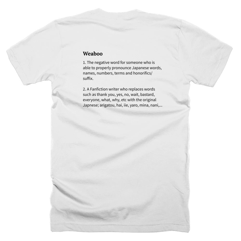T-shirt with a definition of 'Weaboo' printed on the back