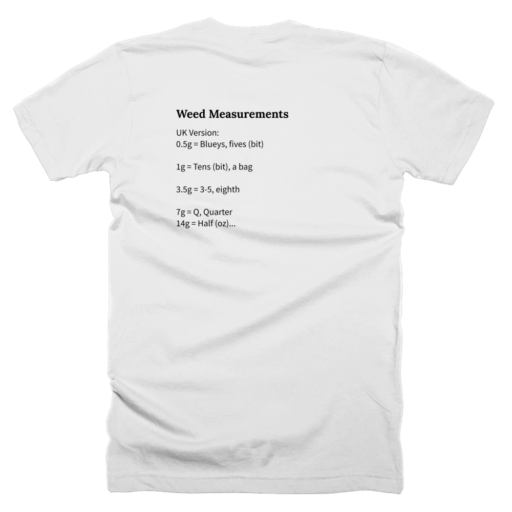 T-shirt with a definition of 'Weed Measurements' printed on the back