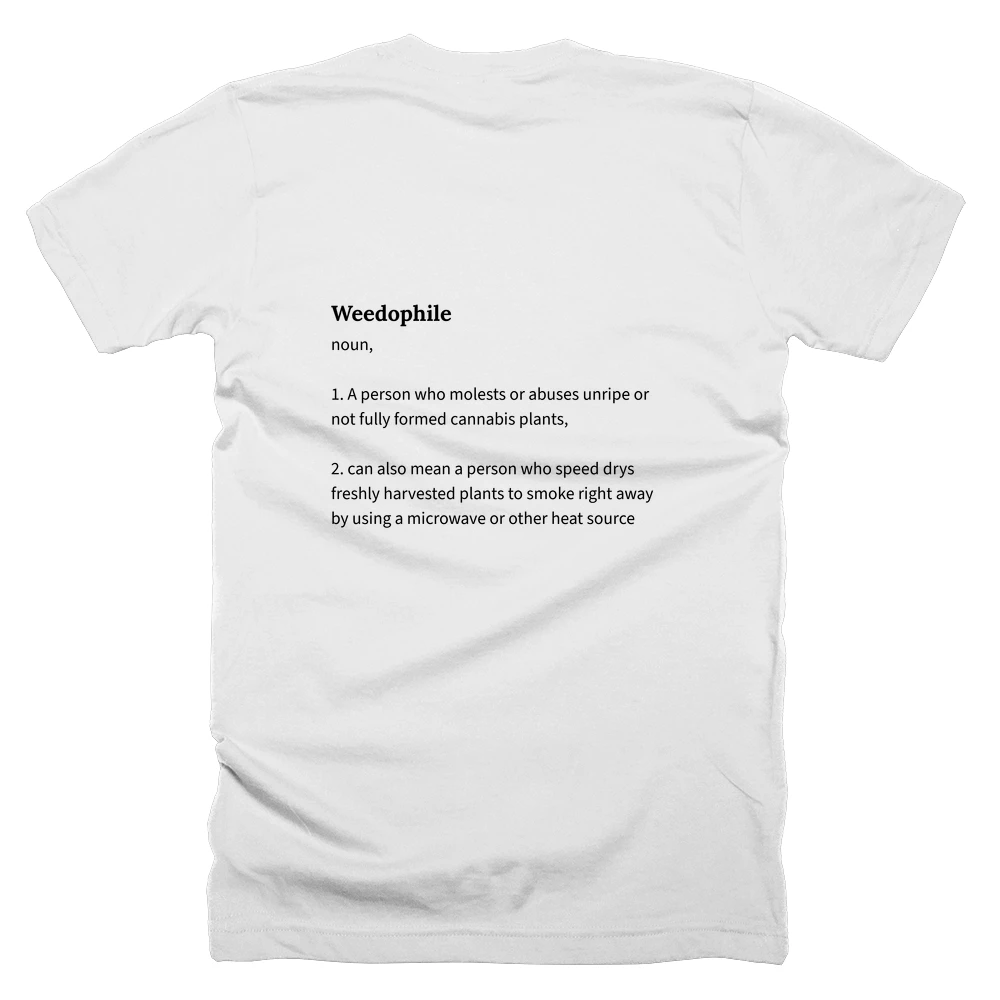 T-shirt with a definition of 'Weedophile' printed on the back