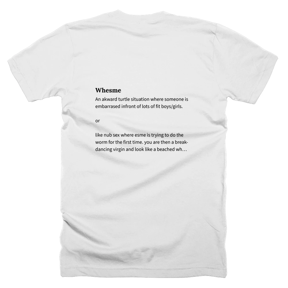 T-shirt with a definition of 'Whesme' printed on the back