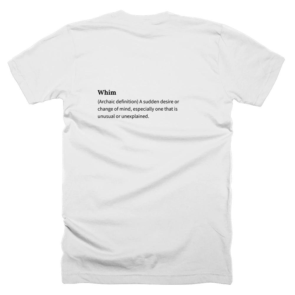 T-shirt with a definition of 'Whim' printed on the back