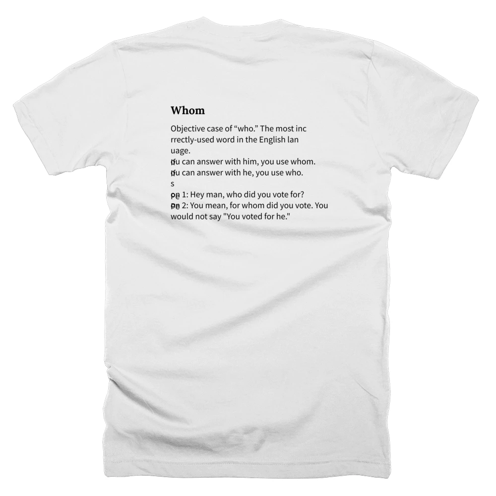 T-shirt with a definition of 'Whom' printed on the back