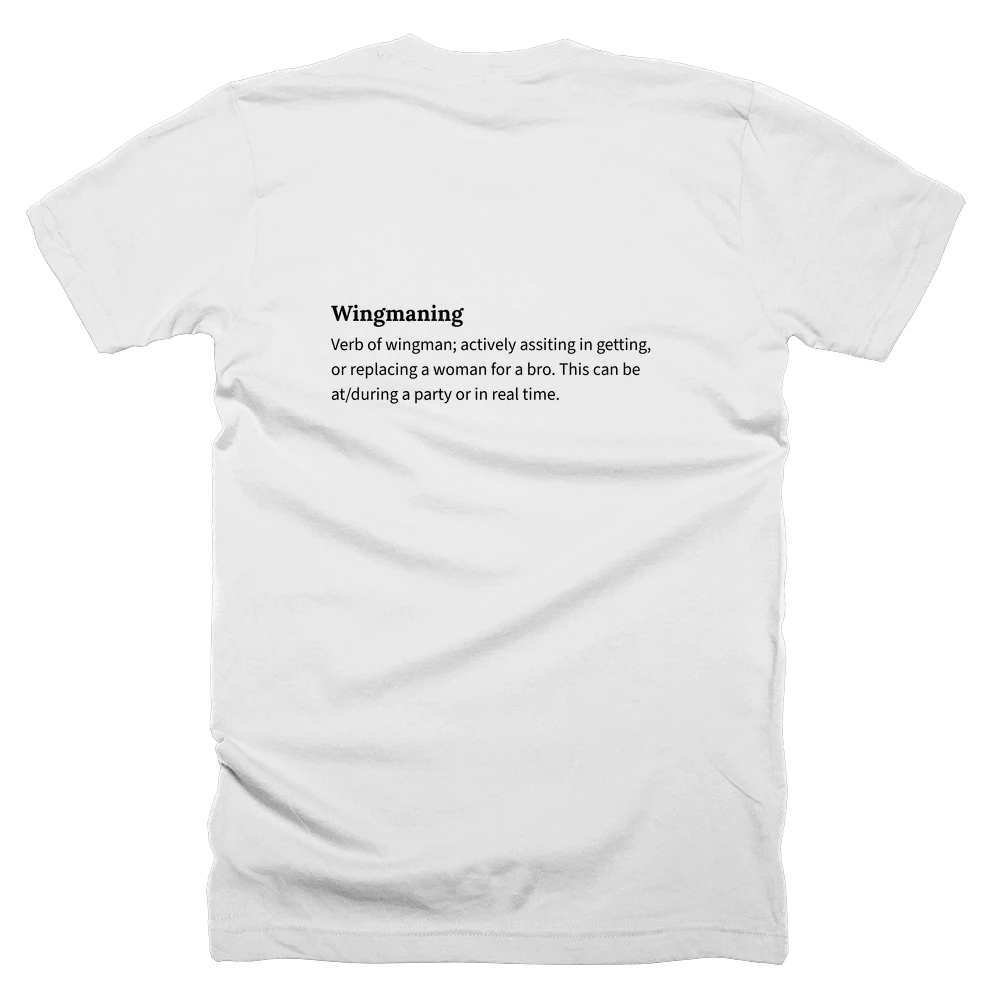 T-shirt with a definition of 'Wingmaning' printed on the back