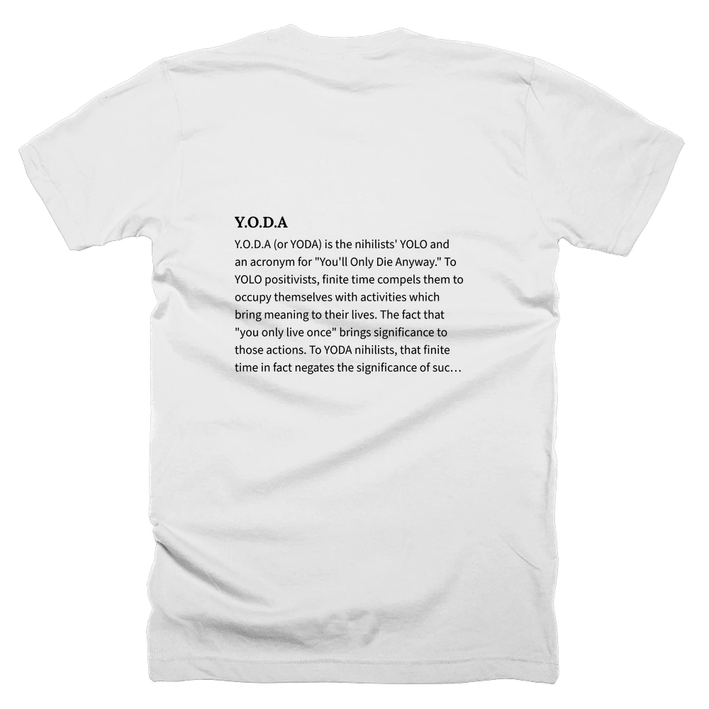 T-shirt with a definition of 'Y.O.D.A' printed on the back